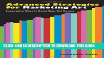 Ebook Advanced Strategies for Marketing Art: Innovative Ways to Boost Your Art Career Free Read