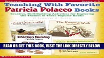 [Free Read] Teaching with Favorite Patricia Polacco Books: Creative, Skill-Building Activities for