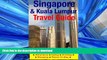 FAVORITE BOOK  Singapore   Kuala Lumpur Travel Guide: Attractions, Eating, Drinking, Shopping