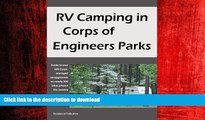 EBOOK ONLINE RV Camping in Corps of Engineers Parks: Guide to over 600 Corps-managed campgrounds