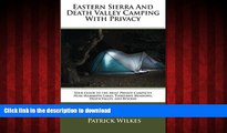 READ THE NEW BOOK Eastern Sierra and Death Valley Camping With Privacy: Your Guide To The Most