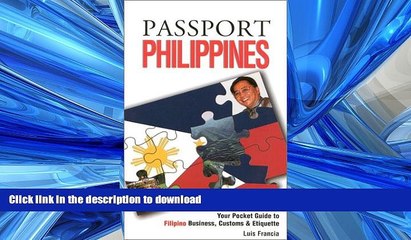 READ  Passport Philippines: Your Pocket Guide to Filipino Business, Customs   Etiquette (Passport