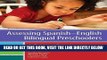 [Free Read] Assessing SpanishnEnglish Bilingual Preschoolers: A Guide to Best Approaches and