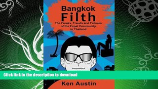 READ  Bangkok Filth: The Freaks, Frauds and Failures of the Expat Community in Thailand  BOOK