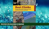 FAVORIT BOOK Best Climbs Rocky Mountain National Park: Over 100 Of The Best Routes On Crags And