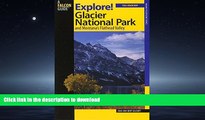 READ THE NEW BOOK Explore! Glacier National Park and Montana s Flathead Valley (Exploring Series)