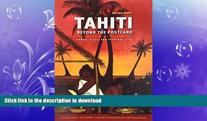 FAVORITE BOOK  Tahiti Beyond the Postcard: Power, Place, and Everyday Life (Culture, Place, and