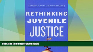 Big Deals  Rethinking Juvenile Justice  Full Read Best Seller