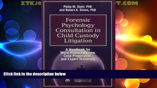 Must Have PDF  Forensic Psychology Consultation in Child Custody Litigation: A Handbook for Work