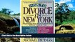 READ FULL  How to Divorce in New York: Negotiating Your Divorce Settlement Without Tears or Trial