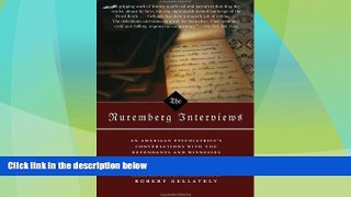 Big Deals  The Nuremberg Interviews: An American Psychiatrist s Conversations with the Defendants