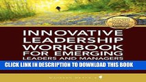 [PDF] FREE Innovative Leadership Workbook for Emerging Managers and Leaders [Read] Full Ebook