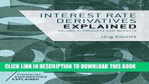 [Ebook] Interest Rate Derivatives Explained: Volume 1: Products and Markets (Financial Engineering