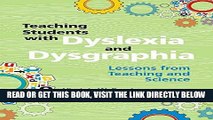 [Free Read] Teaching Students with Dyslexia and Dysgraphia: Lessons from Teaching and Science Full