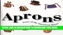 Read Now Aprons: Icons Of The American Home Download Book