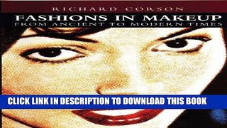 Read Now Fashions in Makeup: From Ancient to Modern Times Download Book