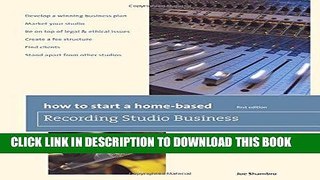 [PDF] FREE How to Start a Home-Based Recording Studio Business (Home-Based Business Series) [Read]