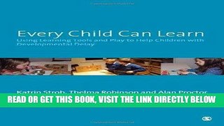 [Free Read] Every Child Can Learn: Using learning tools and play to help children wit Full Online