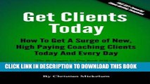 [PDF] FREE Get Clients Today: How To Get A Surge Of New, High Paying Coaching Clients Today