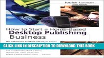 [PDF] FREE How to Start a Home-Based Desktop Publishing Business, 3rd (Home-Based Business Series)