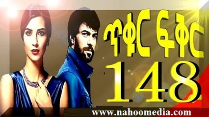 Tikur Fikir - Part 148 Drama by Kana TV