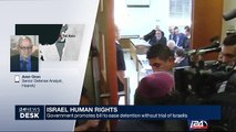 Israeli government promotes bill to ease detention without trial of Israelis