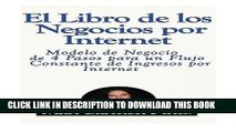 [PDF] FREE El libro de los Negocios por Internet: Modelo de Negocio de 4 Pasos para un Flujo