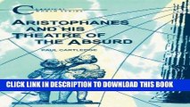 [Free Read] Aristophanes and His Theatre of the Absurd Free Online