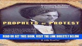 [Free Read] Prophets of Protest: Reconsidering the History of American Abolitionism Free Online