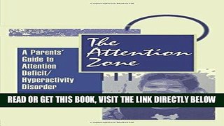 [Free Read] The Attention Zone: A Parent s Guide To Attention Deficit/Hyperactivity Full Online