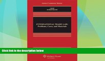 Big Deals  International Trade Law: Problems Cases   Materials, Second Edition (Aspen Casebooks)