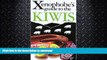 FAVORITE BOOK  The Xenophobe s Guide to the Kiwis, Revised (Xenophobe s Guides - Oval Books) FULL