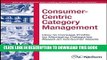 [PDF] Consumer-Centric Category Management : How to Increase Profits by Managing Categories based