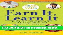 [PDF] Earn It, Learn It: Teach Your Child the Value of Money, Work, and Time Well Spent (Earn My