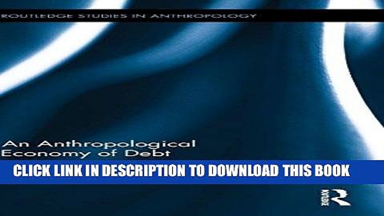 [PDF] An Anthropological Economy of Debt (Routledge Studies in Anthropology) Popular Online