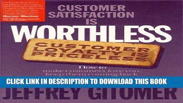 [PDF] Customer Satisfaction is Worthless, Customer Loyalty is... Full Collection