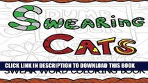 Ebook Swearing Cats: A Swear Word Coloring Book featuring hilarious cats : Sweary Coloring Books :