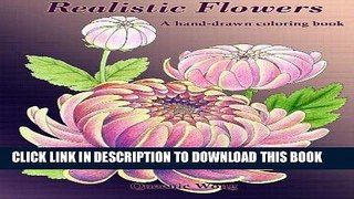 Ebook Realistic Flowers - A hand-drawn coloring book Free Read