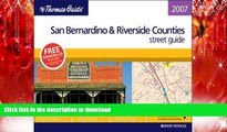READ THE NEW BOOK The Thomas Guide 2007 San Bernardino   Riverside, California (San Bernardino and