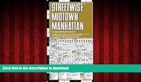 READ THE NEW BOOK Streetwise Midtown Manhattan Map - Laminated City Street Map of Midtown