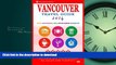 FAVORITE BOOK  Vancouver Travel Guide 2014: Shops, Restaurants, Arts, Entertainment and Nightlife
