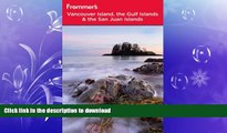 READ  Frommer s Vancouver Island, the Gulf Islands and San Juan Islands (Frommer s Complete