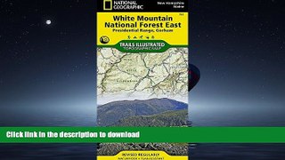 READ THE NEW BOOK White Mountain National Forest East [Presidential Range, Gorham] (National