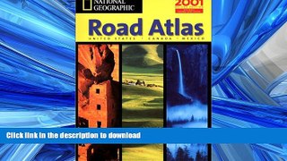 READ THE NEW BOOK National Geographic Road Atlas: United States, Canada, Mexico (National