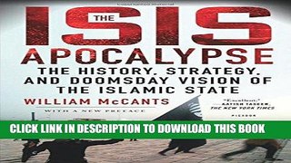 [EBOOK] DOWNLOAD The ISIS Apocalypse: The History, Strategy, and Doomsday Vision of the Islamic