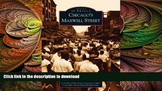 EBOOK ONLINE Chicago s Maxwell Street (IL) (Images of America) READ PDF BOOKS ONLINE