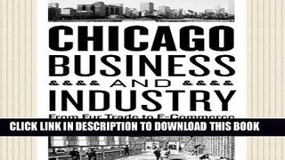 [PDF] Chicago Business and Industry: From Fur Trade to E-Commerce Popular Online