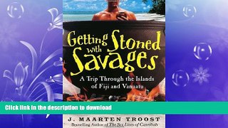FAVORITE BOOK  Getting Stoned with Savages: A Trip Through the Islands of Fiji and Vanuatu  BOOK