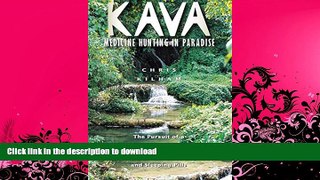 FAVORITE BOOK  Kava: Medicine Hunting in Paradise: The Pursuit of a Natural Alternative to