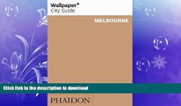 READ  Wallpaper City Guide: Melbourne (Wallpaper City Guides) FULL ONLINE